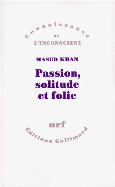 Passion, solitude et folie