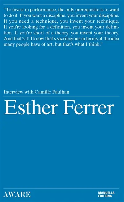 Esther Ferrer : interview with Camille Paulhan