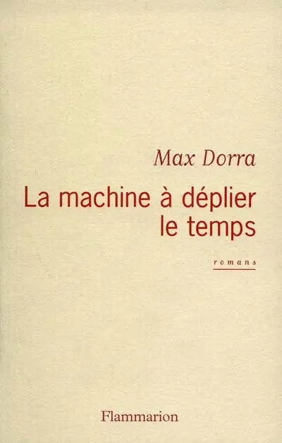 La machine à déplier le temps