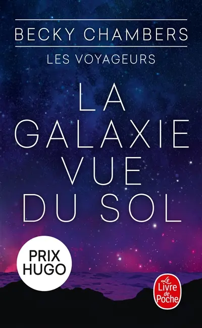 Les voyageurs. La galaxie vue du sol