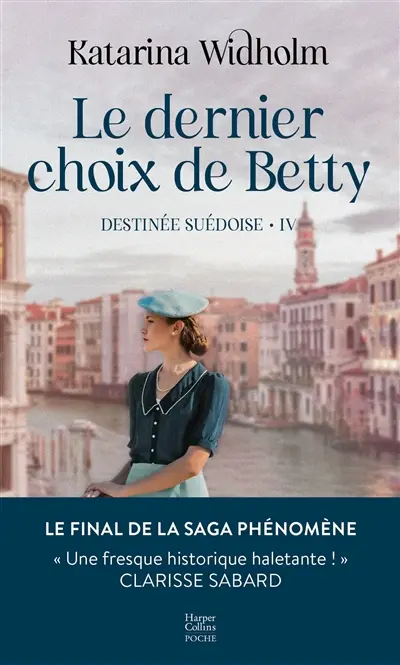 Destinée suédoise. Vol. 4. Le dernier choix de Betty