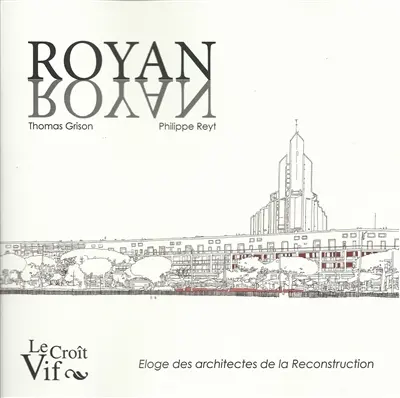 Royan Nayor : éloge des architectes de la reconstruction