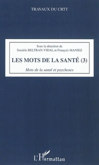 Les mots de la santé (3) : mots de la santé et psychoses