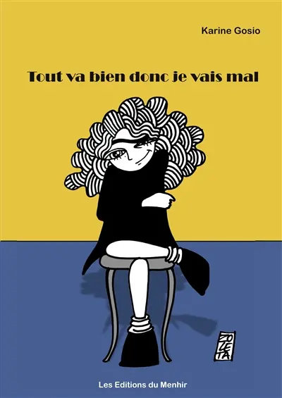 Tout va bien donc je vais mal