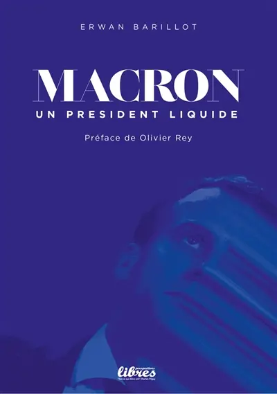 Le président liquide : une genèse du macronisme