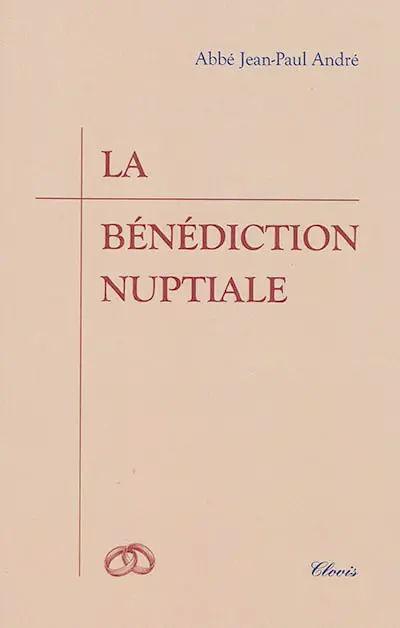 La bénédiction nuptiale : un commentaire