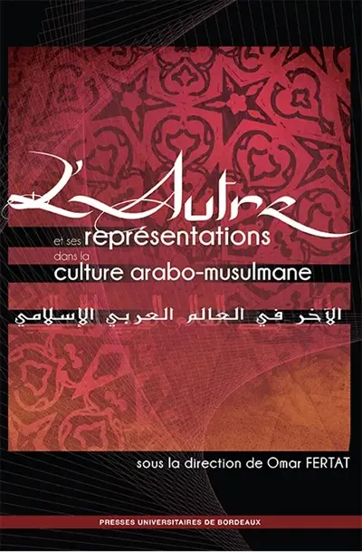 L'autre et ses représentations dans la culture arabo-musulmane