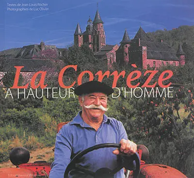 La Corrèze à hauteur d'homme