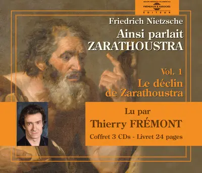 Ainsi parlait Zarathoustra. Vol. 1. Le déclin de Zarathoustra