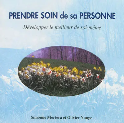 Prendre soin de sa personne : développer le meilleur de soi-même