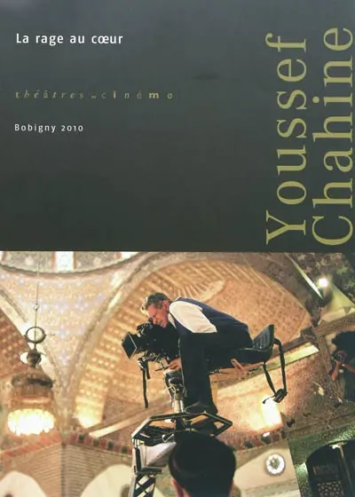 Théâtres au cinéma. Vol. 21. Youssef Chahine