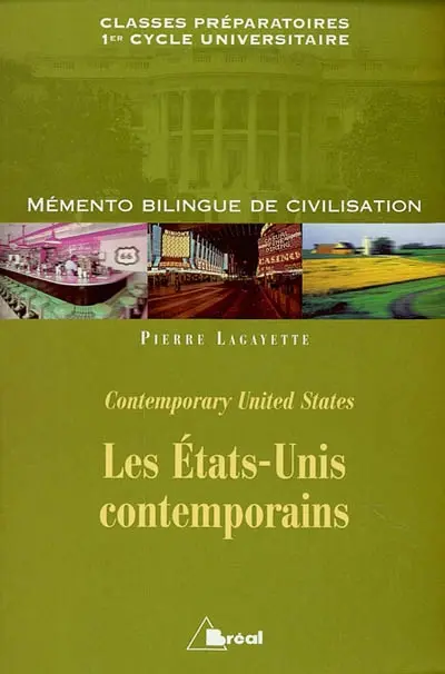 Les Etats-Unis contemporains. Contemporary United States : classes préparatoires, 1er cycle universitaire