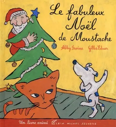 Le fabuleux Noël de Moustache