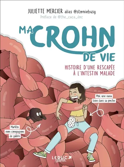 Ma Crohn de vie : histoire d'une rescapée à l'intestin malade