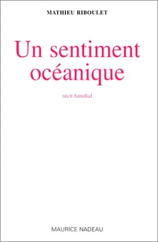 Un sentiment océanique : récit familial