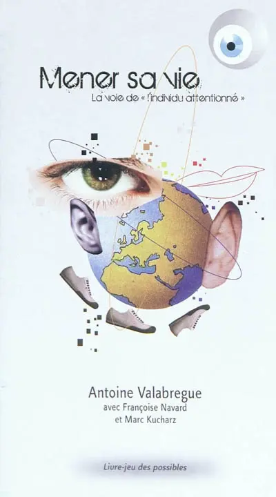 Mener sa vie : la voie de l'individu attentionné