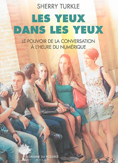 Les yeux dans les yeux : le pouvoir de la conversation à l'heure du numérique