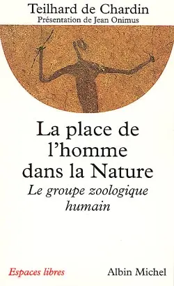 La place de l'homme dans la nature : le groupe zoologique humain