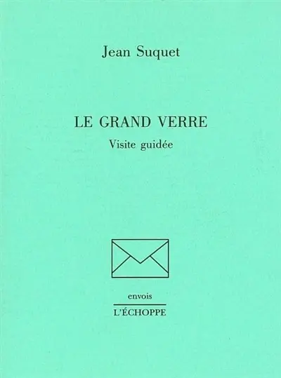 Le Grand verre : visite guidée