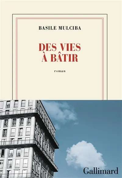 Des vies à bâtir
