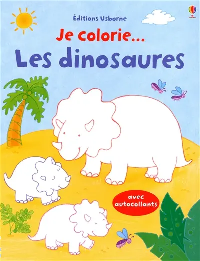 Je colorie... les dinosaures : avec autocollants