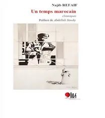 Un temps marocain : chroniques