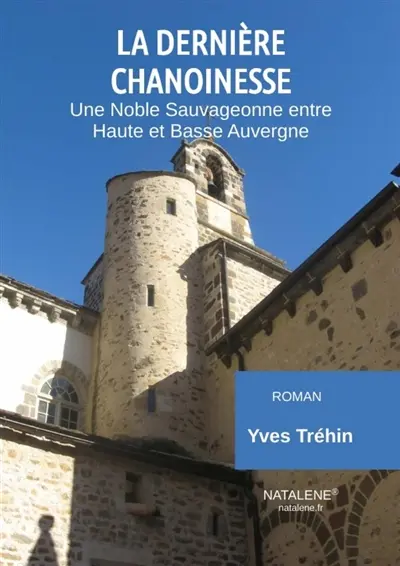 La Dernière Chanoinesse : Une Noble Sauvageonne entre Haute et Basse Auvergne