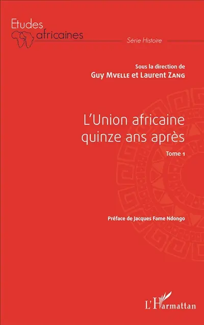 L'Union africaine quinze ans après. Vol. 1