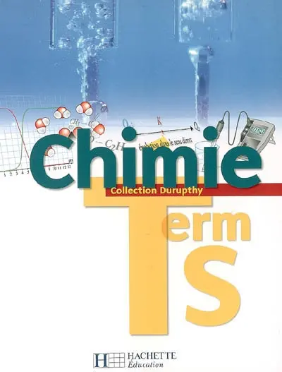 Chimie term S : livre de l'élève