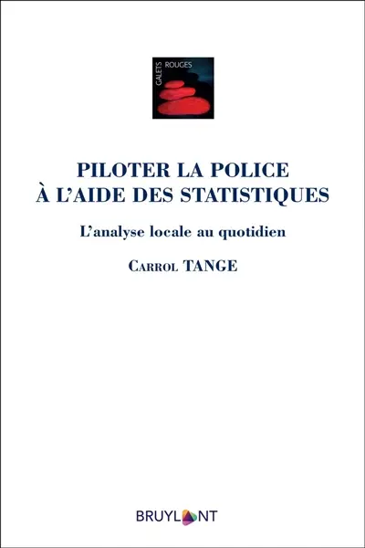 Piloter la police à l'aide des statistiques : l'analyse locale au quotidien