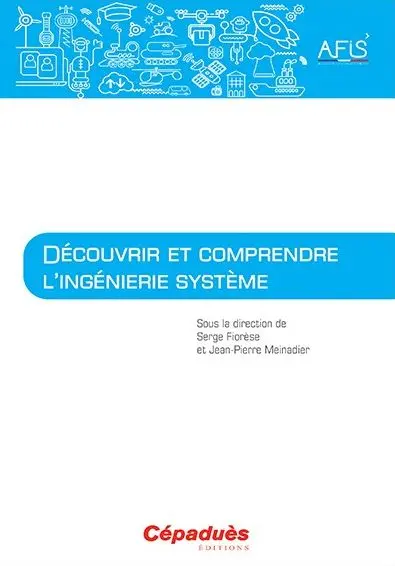 Découvrir et comprendre l'ingénierie système