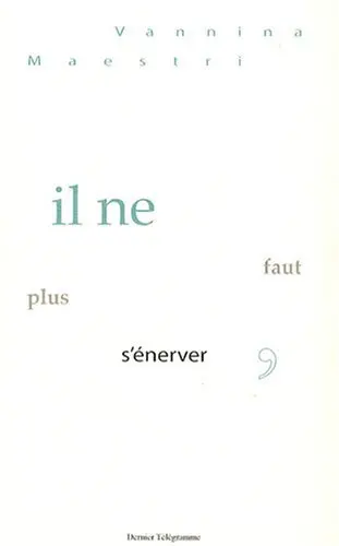 Il ne faut plus s'énerver