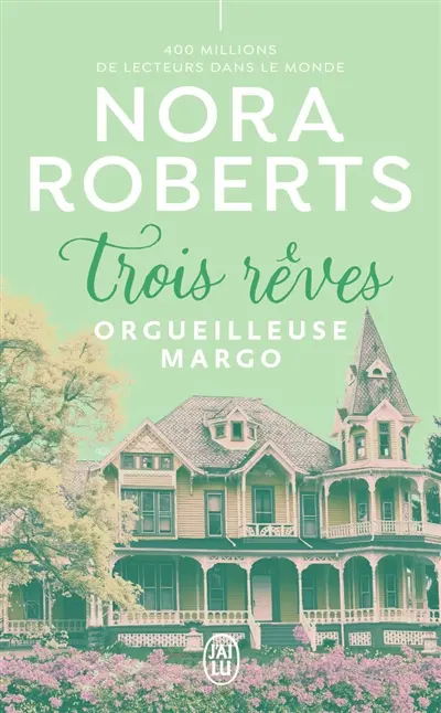 Trois rêves. Vol. 1. Orgueilleuse Margo