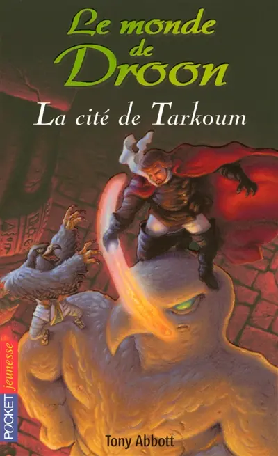 Le monde de Droon. Vol. 11. La cité de Tarkoum