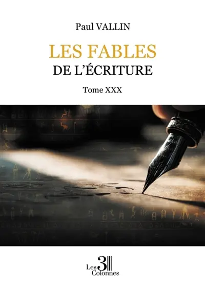 Les Fables de l'Ecriture : Tome XXX