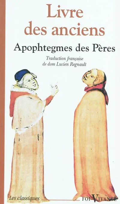 Livre des anciens : recueil d'apophtegmes des Pères du désert