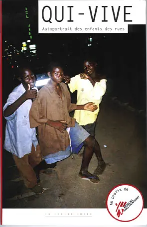 Qui-vive : autoportrait des enfants des rues