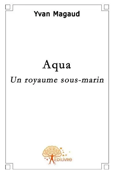 Aqua : Un royaume sous-marin