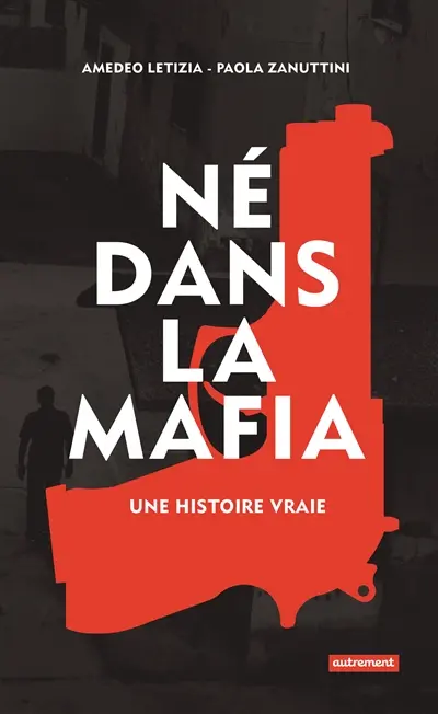 Né dans la mafia : une histoire vraie