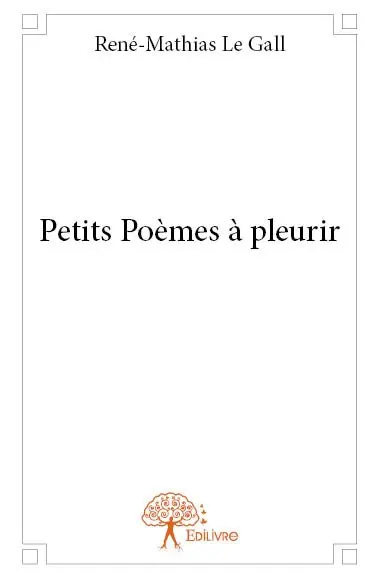 Petits poèmes à pleurir