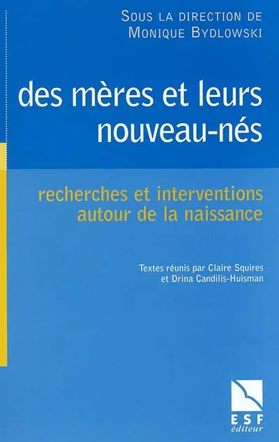 Des mères et leurs nouveau-nés : recherches et interventions autour de la naissance