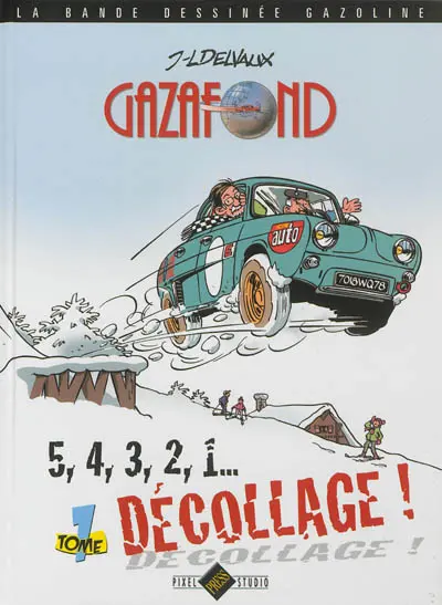Gazafond. Vol. 1. 5, 4, 3, 2, 1... : décollage !