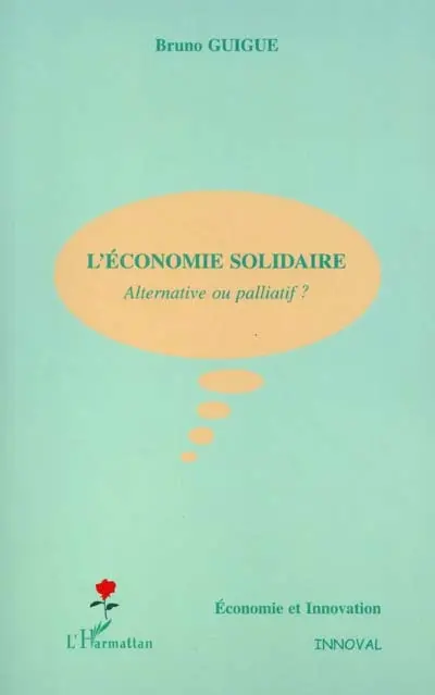 L'économie solidaire : alternative ou palliatif ?