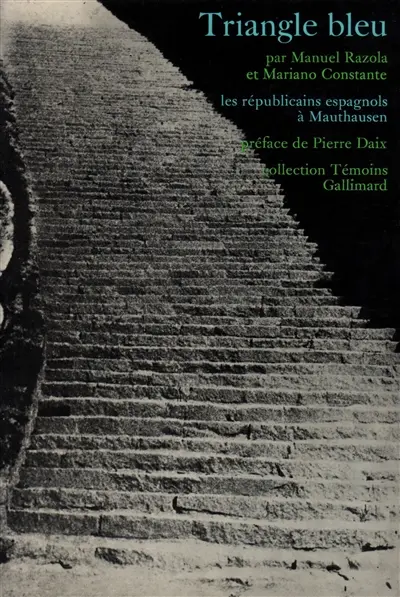 Triangle bleu : les républicains espagnols à Mauthausen : 1940-1945