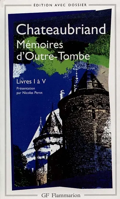 Mémoires d'outre-tombe : livre I à V