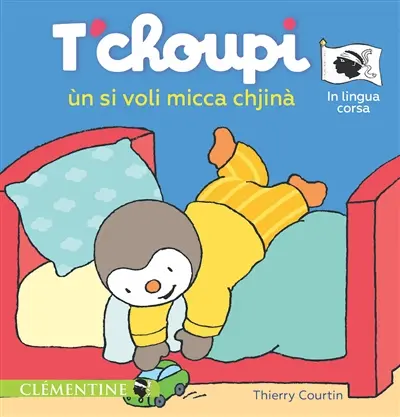 T'choupi ùn si voli micca chjinà