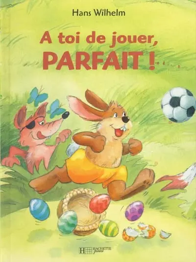 A toi de jouer, Parfait !