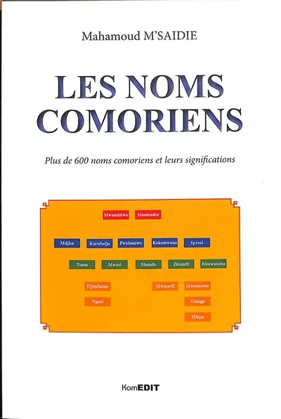 Les noms comoriens : plus de 600 noms comoriens et leurs significations
