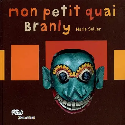 Mon petit quai Branly