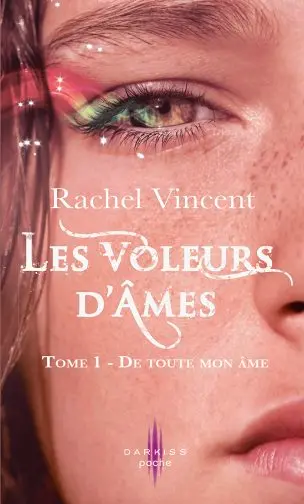 Les voleurs d'âmes. Vol. 1. De toute mon âme